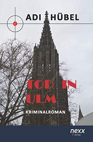 Tod in Ulm: Kriminalroman