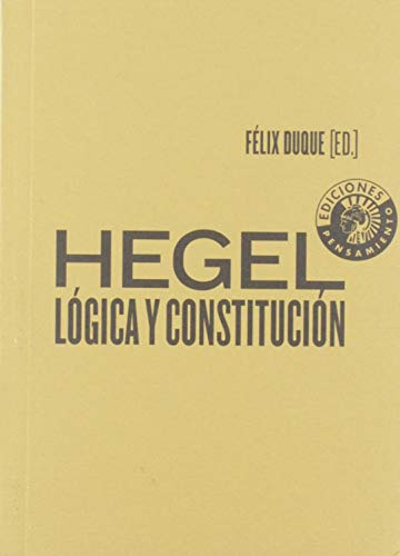 Hegel: Lógica y Constitución (Pensamiento)