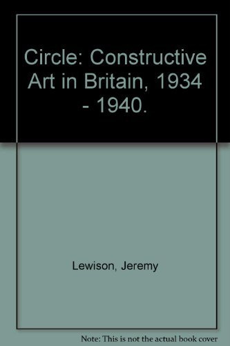 Circle: Constructive Art in Britain, 1934-40