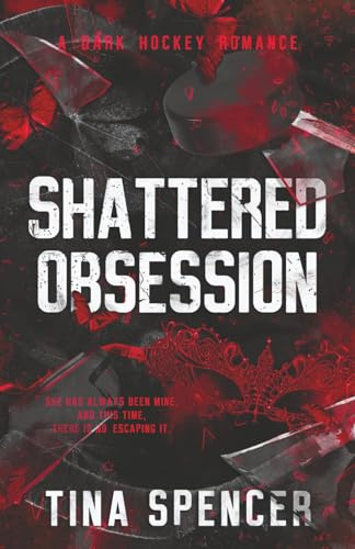 Shattered Obsession: A Dark Hockey Romance