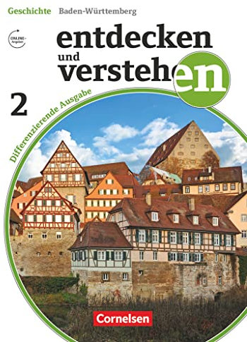 Entdecken und verstehen - Geschichtsbuch - Differenzierende Ausgabe Baden-Württemberg - Ausgabe ab 2016 - Band 2: 7./8. Schuljahr: Vom Mittelalter bis ... - Ausgabe ab 2016, Band 2: 7./8. Schuljahr)