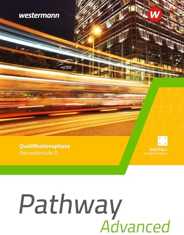 Pathway Advanced. Schulbuch Qualifikationsphase. Gymnasiale Oberstufe. Ausgabe Mitte und Ost