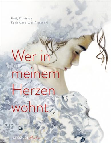 Wer in meinem Herzen wohnt: Gefühlvolles Bilderbuch für Erwachsene über Selbstliebe mit einem Text von Emily Dickinson