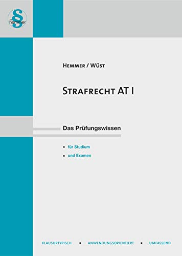 Strafrecht AT I: Das Prüfungswissen (Skripten - Strafrecht)
