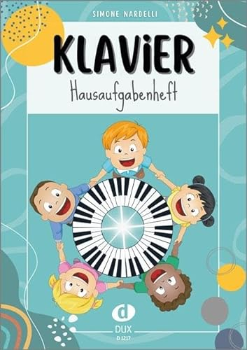 Klavier-Hausaufgabenheft: für junge Klavierschülerinnen und Klavierschüler