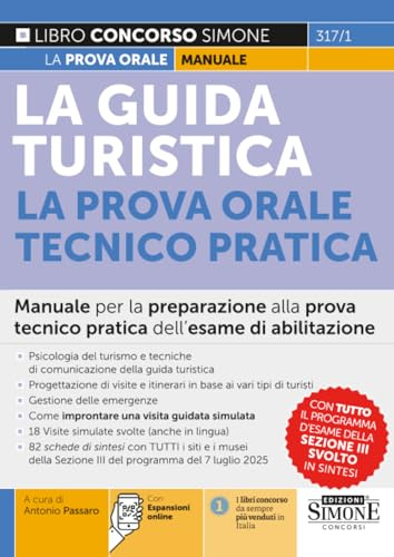 La Guida Turistica - La prova orale Tecnico Pratica - Manuale per la preparazione alla prova tecnico pratica dell’esame di abilitazione