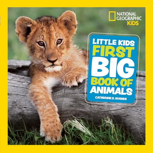 Little Kids First Big Book of Animals: Fact-filled fun book about mammals, reptiles and birds (National Geographic Kids)