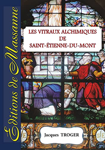Les vitraux alchimiques de Saint-Etienne-du-Mont