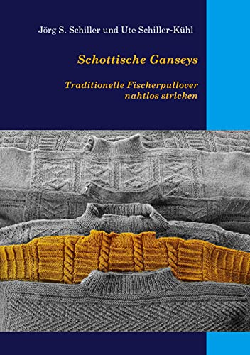 Schottische Ganseys: Traditionelle Fischerpullover nahtlos stricken