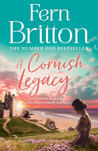 A Cornish Legacy: Escape to Cornwall with this utterly heart-warming novel from the No.1 Sunday Times bestselling author