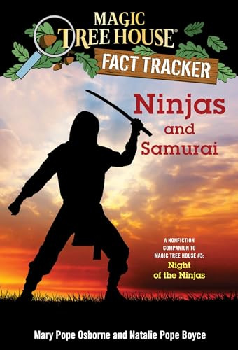 Ninjas and Samurai: A Nonfiction Companion to Magic Tree House #5: Night of the Ninjas: 30 (Magic Tree House Fact Tracker)