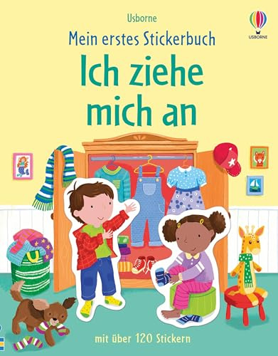 Mein erstes Stickerbuch: Ich ziehe mich an: Stickerheft mit über 120 Stickern – altersgerechte, spielerische Heranführung an die Auswahl von Kleidung ... ab 3 Jahren (Meine ersten Stickerbücher)