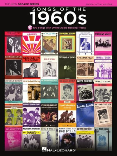 Songs of the 1960s - New Decade Series | Piano/Vocal/Guitar Songbook | 101 Iconic 1960s Hits with Online Backing Tracks | Pop Rock Sheet Music for Pianists and Guitarists
