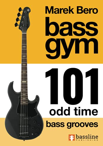 Bass Gym – 101 Odd Time Bass Grooves