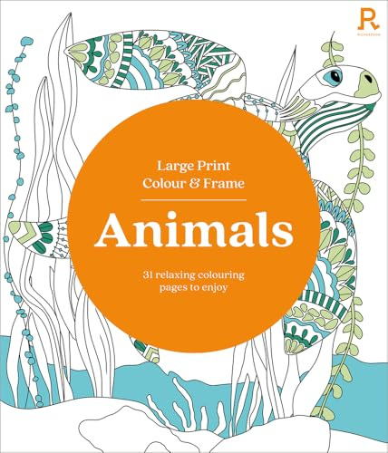 Large Print Colour & Frame - Animals: 31 Relaxing Colouring Pages to Enjoy (Richardson Colouring Books)