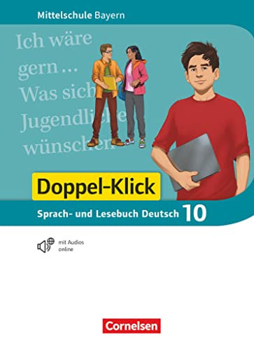 Doppel-Klick - Das Sprach- und Lesebuch - Mittelschule Bayern - 10. Jahrgangsstufe: Schulbuch (Doppel-Klick, Mittelschule Bayern, 10. Jahrgangsstufe)