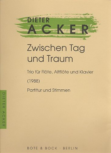 Zwischen Tag und Traum: Trio. Flöte, Alt-Flöte in G und Klavier. Partitur und Stimmen.