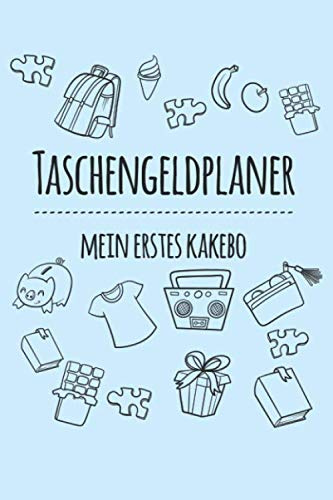 Taschengeldplaner | Mein erstes Kakebo: Lernbücher für Kinder | Umgang mit Taschengeld lernen | Planer für Kids | Kindgerechtes Haushaltsbuch mit ... | Softcover, 136 Seiten, A5 Format 6 x 9