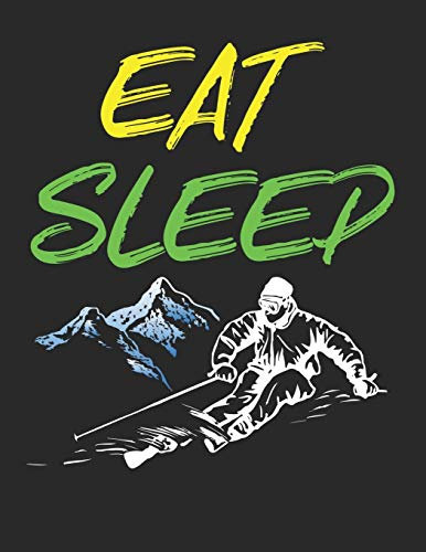 Ski und Snowboard Reisetagebuch: Notizbuch für alle Wintersportler ♦ Mit über 100 vorgefertigten Seiten genug Platz für alle Winterurlaube ♦ Notiere ... u.v.m. ♦ A4+ Format ♦ Motiv: Eat sleep ski 3