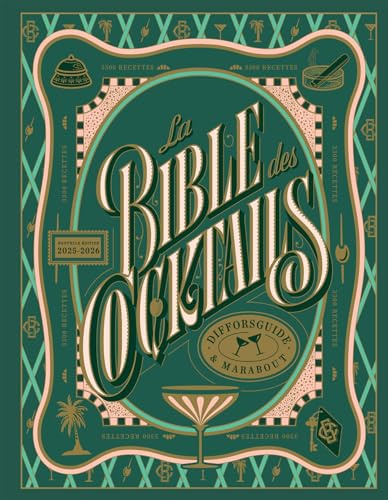 La bible des cocktails - Nouvelle édition 2025-2026