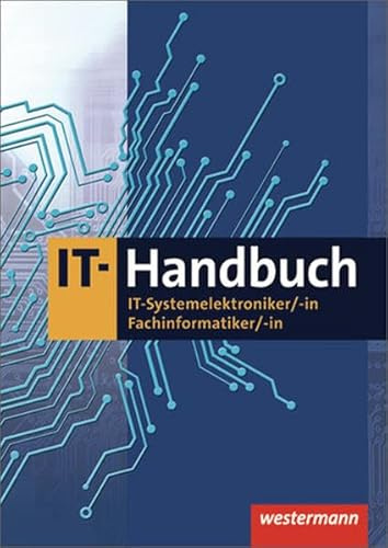 IT-Handbuch: IT-Systemelektroniker, -in, Fachinformatiker, -in: IT-Systemelektroniker/-in, Fachinformatiker/-in: Schülerband