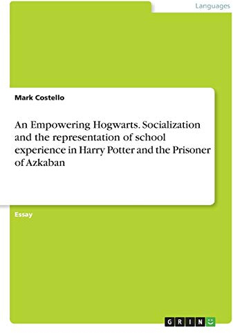 An Empowering Hogwarts. Socialization and the representation of school experience in Harry Potter and the Prisoner of Azkaban