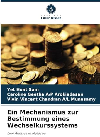 Ein Mechanismus zur Bestimmung eines Wechselkurssystems: Eine Analyse in Malaysia
