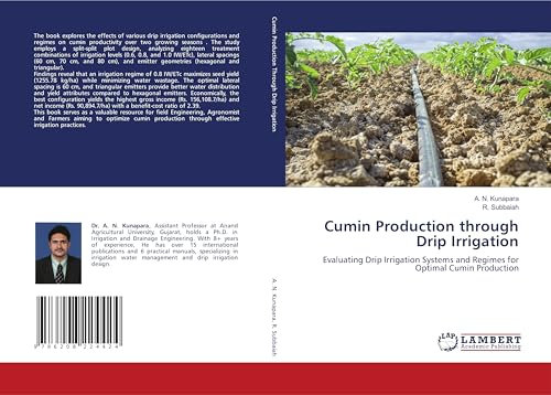 Cumin Production through Drip Irrigation: Evaluating Drip Irrigation Systems and Regimes for Optimal Cumin Production