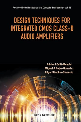 Design Techniques For Integrated Cmos Class-D Audio Amplifiers (Advanced Electrical and Computer Engineering, Band 16)