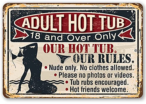 Adult Hot Tub - Swimming Pool Outdoor Sign, Hot Tub Accessories Funny Signs, No Bathing Suit Sign, Beach Rules and Camping Decoration, 12x18 Use Indoors or Outdoors Durable Vintage Metal Sign