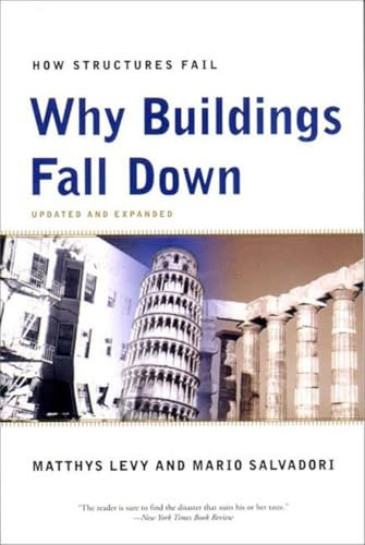 Why Buildings Fall Down – How Structures Fail: Why Structures Fail
