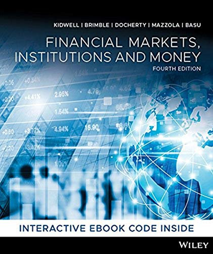 Financial Markets, Institutions and Money, 4th Edition