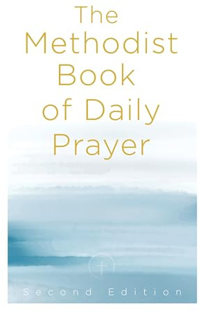 The Methodist Book of Daily Prayer, Second Edition