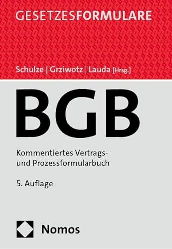 Bürgerliches Gesetzbuch: Kommentiertes Vertrags- und Prozessformularbuch