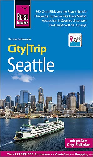 Reise Know-How CityTrip Seattle: Reiseführer mit Stadtplan und kostenloser Web-App