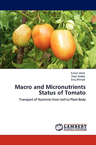 Macro and Micronutrients Status of Tomato: Transport of Nutrients from Soil to Plant Body