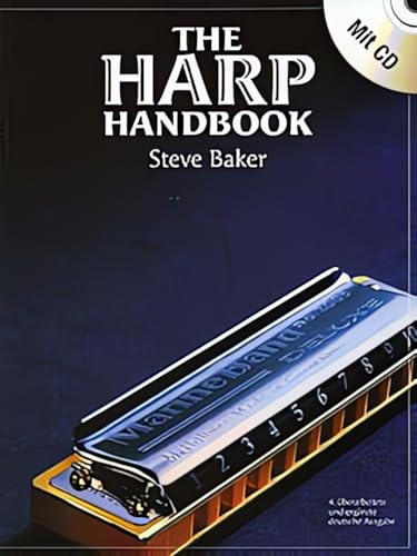 The Harp Handbook | Notenbuch für Mundharmonika für Fortgeschrittene bis Profis | Songbook für Blues-Harp-Technik, Theorie, Improvisation und Übungsanleitung für ambitionierte Spieler