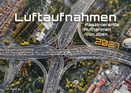 ABOVE - Luftaufnahmen Kalender 2027 - Faszinierende Aerial Views im Format DIN A3 (42cm x 30cm)