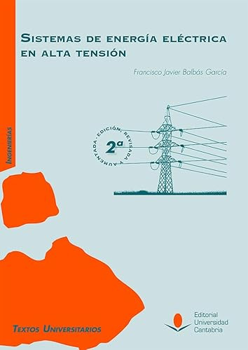 Sistemas de energía eléctrica en alta tensión (2ª edición, revisada y aumentada): 24 (Manuales)