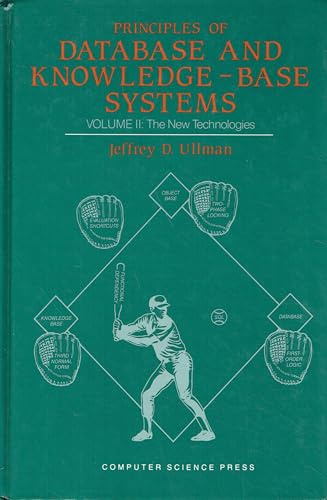 Principles of Database and Knowledge-Base Systems Vol. 2: The New Technologies