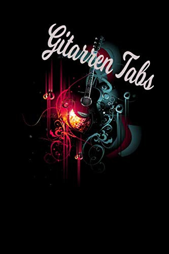 GITARREN TABS: DIN A5 für Anfänger und Fortgeschrittene / Blanko NotenBlock / Leere Notenzeilen / Notensystem / für die Schule / Komponist / mit Tabulatur und Akkorden / Design : Gitarre Noten bunt