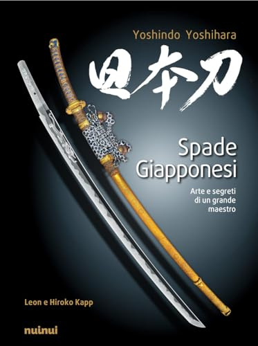 Spade giapponesi. Arte e segreti di un maestro. Ediz. illustrata