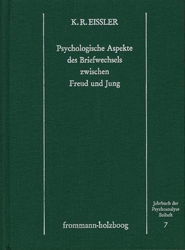 Eissler, Kurt R.: Psychologische Aspekte des Briefwechsels zwischen Freud und Jung. Jahrbuch der Psychoanalyse. Beihefte (JPB 7)