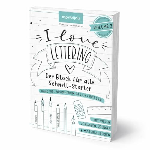 I Love Lettering - Der Block für alle Schnell-Starter Volume 2: Das Handlettering-Buch zum direkt Loslegen (monbijou)