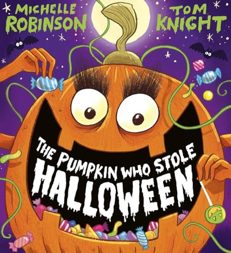 The Pumpkin Who Stole Halloween: A spookily cheeky picture book perfect for Halloween!