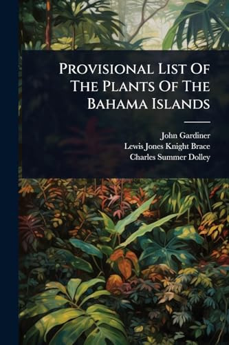 Provisional List Of The Plants Of The Bahama Islands