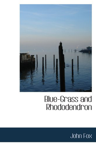Blue-Grass and Rhododendron
