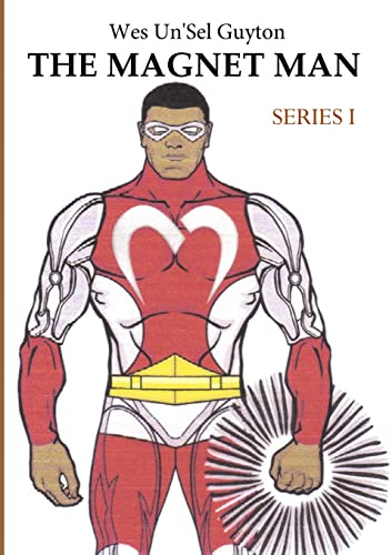 THE MAGNET MAN SERIES I