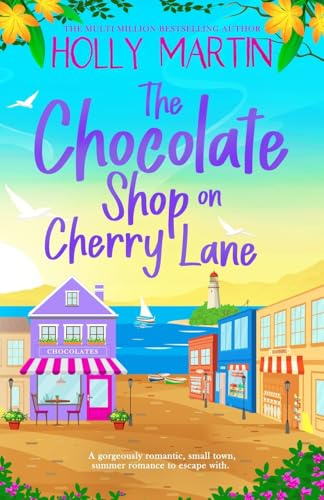 The Chocolate Shop on Cherry Lane: A gorgeously romantic, small town summer romance to escape with: 1 (The Wild Brothers)