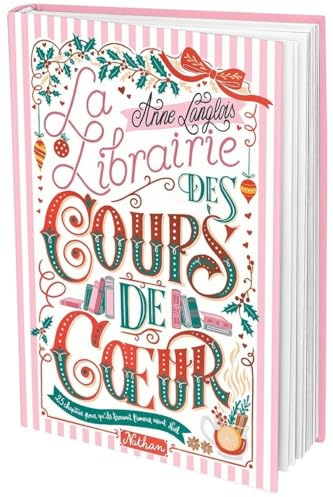 La librairie des coups de coeur - Une comédie romantique de l'Avent en 25 chapitres à dévorer jour après jour jusqu'à Noël